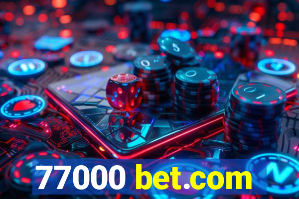 77000 bet.com